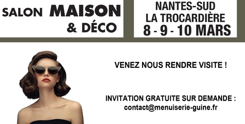 Venez vous rendre visite sur le salon Maison et Déco Rezé Trocardirère les 8, 9 et 10 mars 2024 !